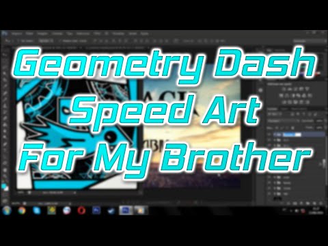 Speed Art - Geometry Dash - For My Brother