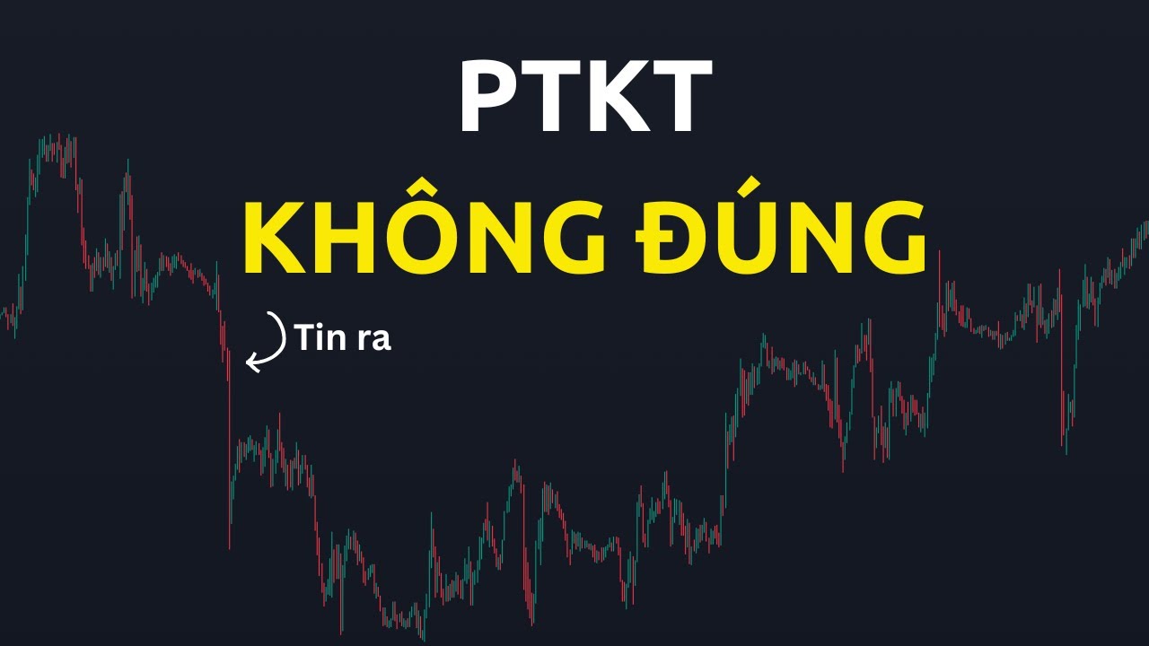 Khi phân tích kĩ thuật không còn đúng nữa