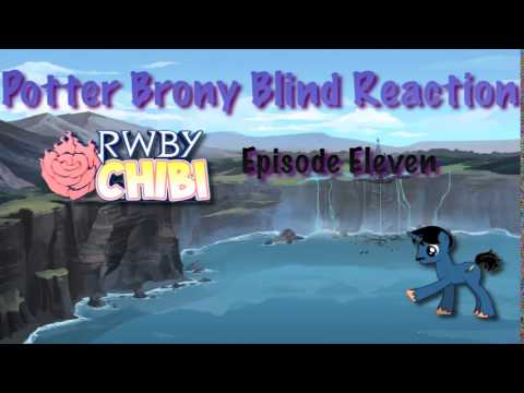 Redirect PotterBrony Blind Reaction RWBY Chibi Episode 11