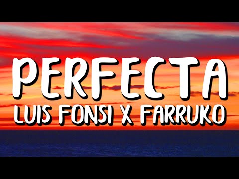 Luis Fonsi, Farruko - Perfecta (Letra/Lyrics)