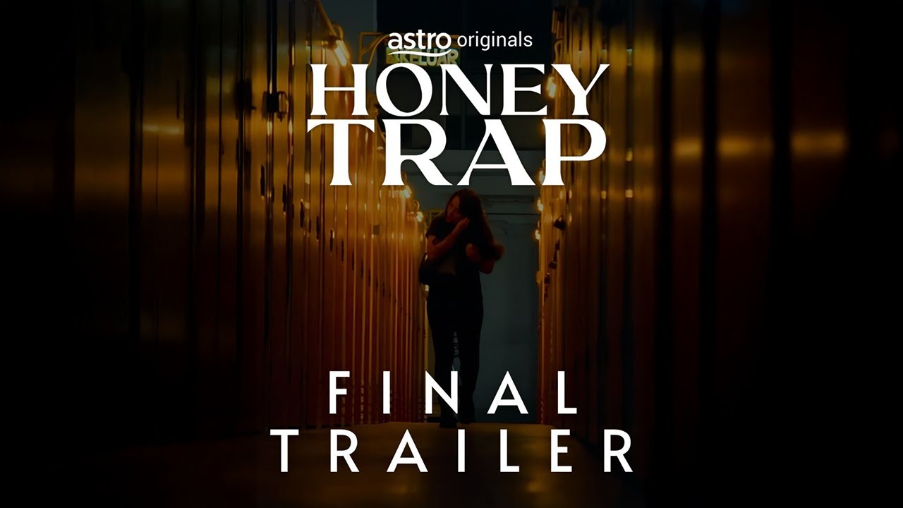 HONEY TRAP - FINAL TRAILER | BINGEWATCH SEMUA EPISOD SEKARANG