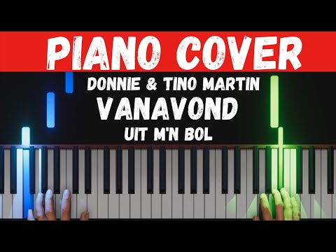 KKA, Donnie & Tino Martin - Vanavond Uit M'n Bol Piano Cover