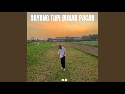 SAYANG TAPI BUKAN PACAR