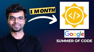 How I cracked GSoC in 1 month | Google Summer of Code