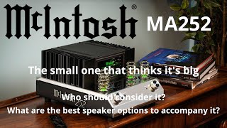 McIntosh MA252: The Little Amplifier That Thinks It's Big. What are the recommended speakers for it?