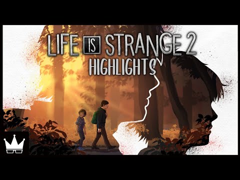 Life Is Strange 2 Highlights | Oct 2018 & Feb 2020