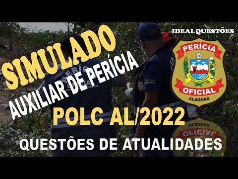 SIMULADO POLC AL/2022 - AUXILIAR DE PERÍCIA - QUESTÕES DE ATUALIDADES