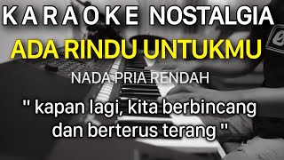 Download lagu ADA RINDU UNTUKMU Karaoke Nada Pria / Cowok Lagu Pance Pondaag mp3 Download lagu ADA RINDU UNTUKMU Karaoke Nada Pria / Cowok Lagu Pance Pondaag mp3
