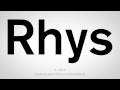How To Pronounce Rhys