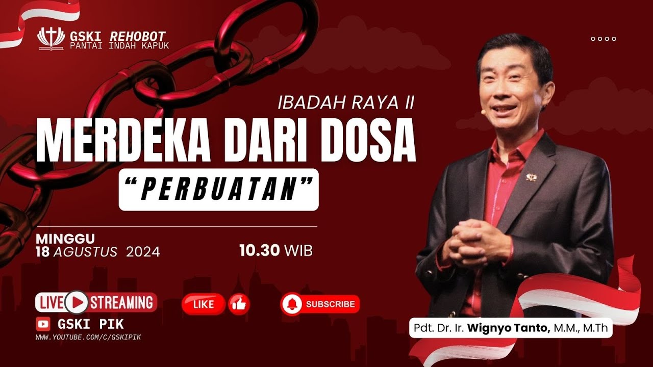 Sesi 2 – Merdeka Dari Dosa: Perbuatan- Pdt. Dr. Ir. Wignyo Tanto, M.M., M.Th. (180824)