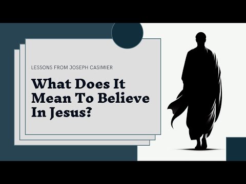Do we REALLY understand what it means to believe in Jesus?