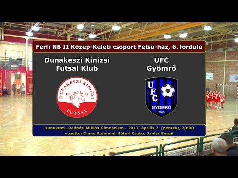 NBII: Dunakeszi Kinizsi - UFC Gyömrő 8-1 (2017.04.07, összefoglaló)