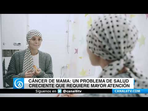 Video: Cáncer de mama, un problema de salud creciente que requiere mayor atención