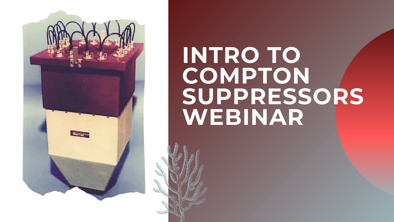 Berkeley Nucleonics | Compton Suppressors: Practice and Theory Webinar