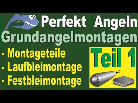 Perfekt Angeln – Grundangelmontagen TEIL 1 | Teile Angelmontage, Freilauf, - und Festmontagen