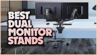 Dual Display Delight: Elevate Your Setup with the Best Dual Monitor Stands!