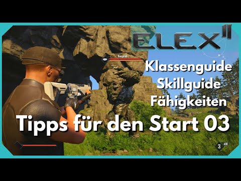 Elex 2 Tipps für den Start 03 | Klassenguide, Skillguide und Fähigkeiten | Veteranen und Einsteiger