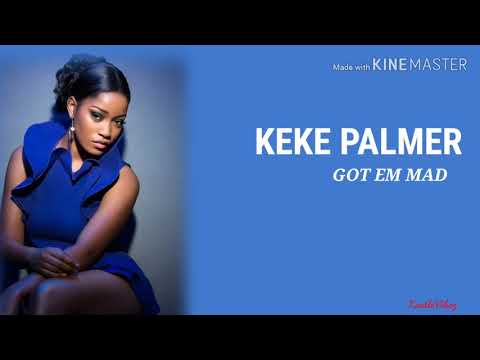 Keke Palmer - Got Em Mad (feat. TK Kravitz) [Lyrics]