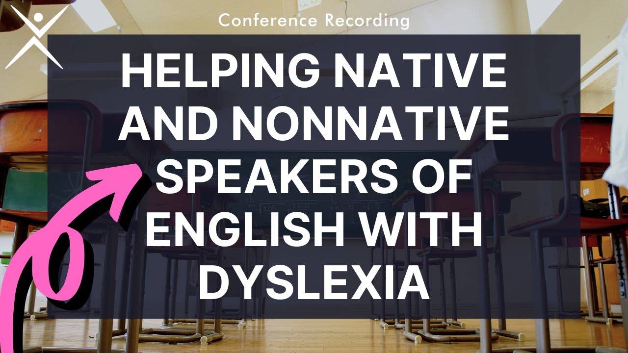 Helping Native and Nonnative Speakers with Dyslexia