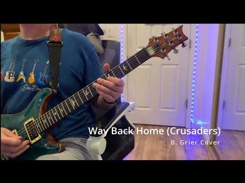 Way Back Home (Crusaders Cover) - Two Rock CRS + PRS Custom 24