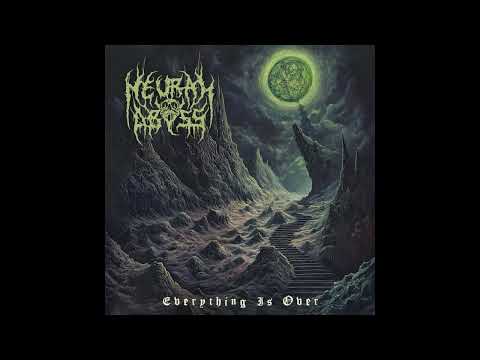 Neural Abyss - Everything Is Over (Full Album 2025)