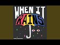 When It Rains