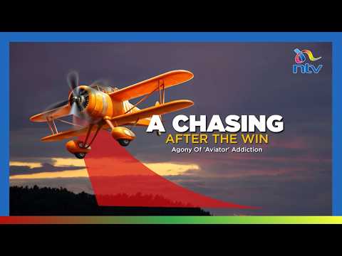A chasing after the win: The agony of 'Aviator' betting addiction in Kenya