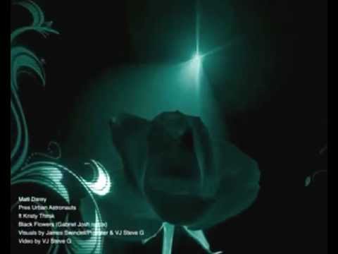 Matt Darey pres Urban Astronauts ft Kristy Thirsk Black Flowers Josh Gabriel remix
