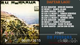 Download lagu OM PURNAMA  -  MENCARI MANGSA ELVI SUKAESIH (ALBUM) mp3