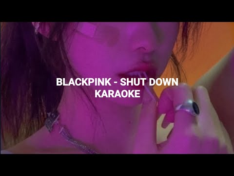 BLACKPINK (블랙핑크) - 'Shut Down' KARAOKE with Easy Lyrics