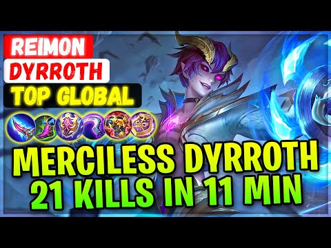 Merciless Dyrroth, 21 Kills in 11 MIN [ Top Global Dyrroth ] reimon - Mobile Legends - Copy Build