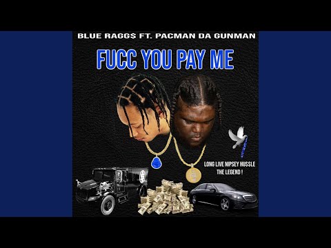 Fucc You Pay Me (feat. Pacman Da Gunman)