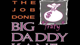 Big Daddy Kane - I get the job done