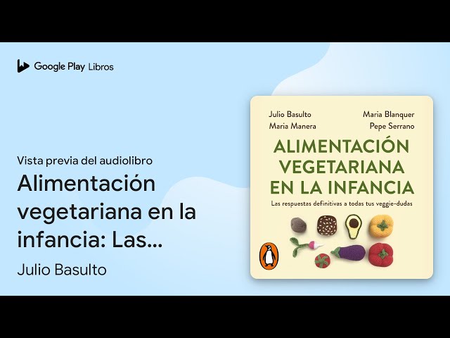 Vídeo relacionado con Alimentación vegetariana en la infancia: Las respuestas definitivas a todas tus veggie-dudas