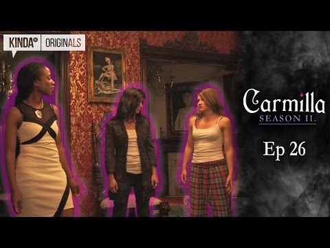 カーミラ|シーズン2|第26話 "心配事" (Carmilla | Season 2 | Episode 26 "Concerned Parties")