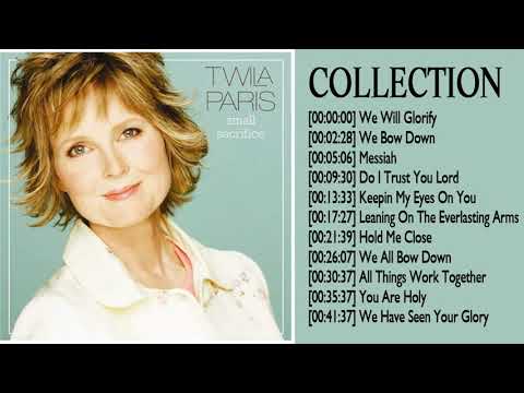 Best Songs Of Twila Paris Collection - Top 30 Twila Paris Worship Hits Of All Time Playlist