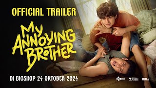 Official Trailer My Annoying Brother | Tayang 24 Oktober di Bioskop