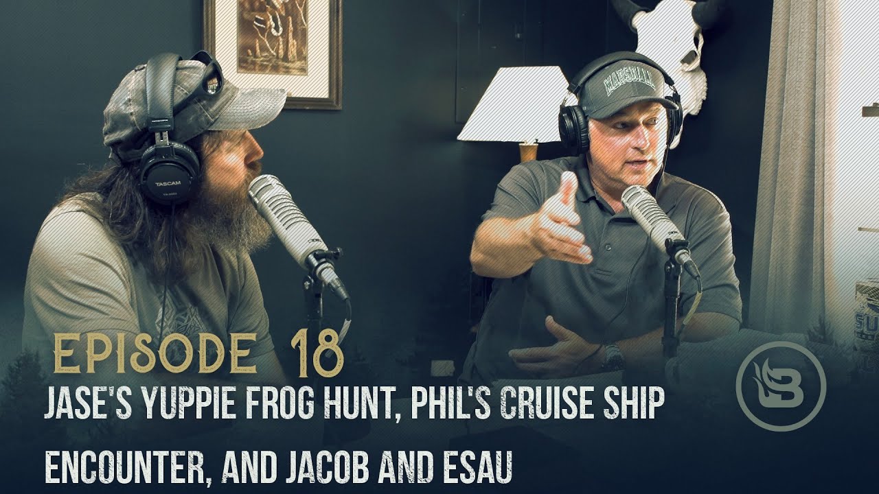 Ep 18 | Phil's Crazy Cruise Ship Encounter, Jase's Yuppie Frog Hunt, and Jacob and Esau