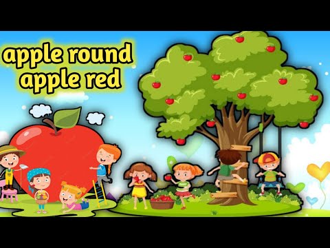Apple Round Apple Red | Prenursery Rhyme | Apple Round Apple Red Poem | Kids Song |Nursery Rhyme