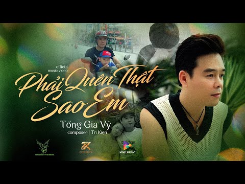 Phải quên thật sao em - Tống Gia Vỹ