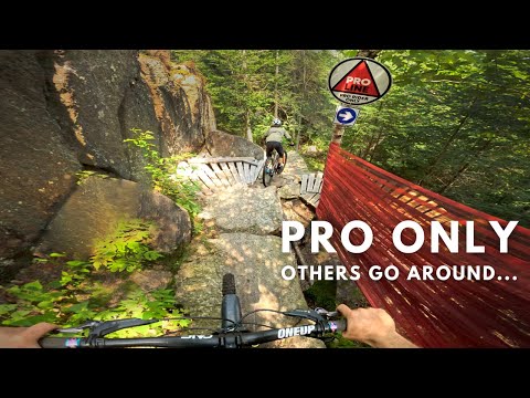 If you are not a Pro Rider, go around...