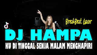 Download lagu DJ HAMPA | KU DITINGGAL SENJA MALAM MENGHAMPIRI REMIX mp3 Download lagu DJ HAMPA | KU DITINGGAL SENJA MALAM MENGHAMPIRI REMIX mp3
