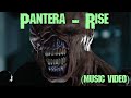 Pantera - Rise (MUSIC VIDEO)