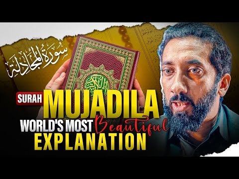 World's most beautiful explanation of Surah Mujadila (المجادلة) | Nouman Ali Khan