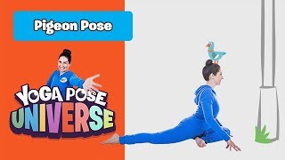 Pigeon Pose | The Cosmic Kids Yoga Pose Universe! | Kids Workout