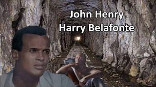 John Henry Harry Belafonte with Lyrics
