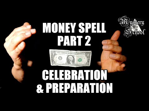Mystery School Lesson 37: Money Spell Part 2: Celebration & Preparation