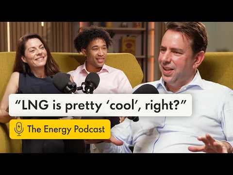 LNG: the world’s secure, flexible, lower-carbon fuel? | The Energy Podcast