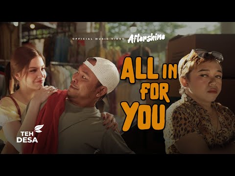 Aftershine -  ALL IN FOR YOU (Official Music Video)