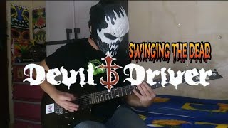 DevilDriver - Swinging The Dead (Guitar Cover)